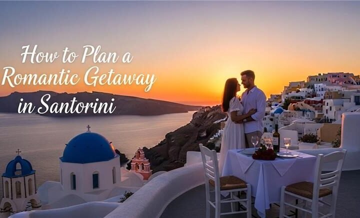 Santorini Romantic Getaway